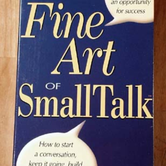 THE FINE ART OF SMALL TALK: HOW TO START A CONVERSATION, KEEP IT GOING, BUILD - Picture 1 of 1